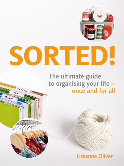 Title details for SORTED! by Lissanne Oliver - Available